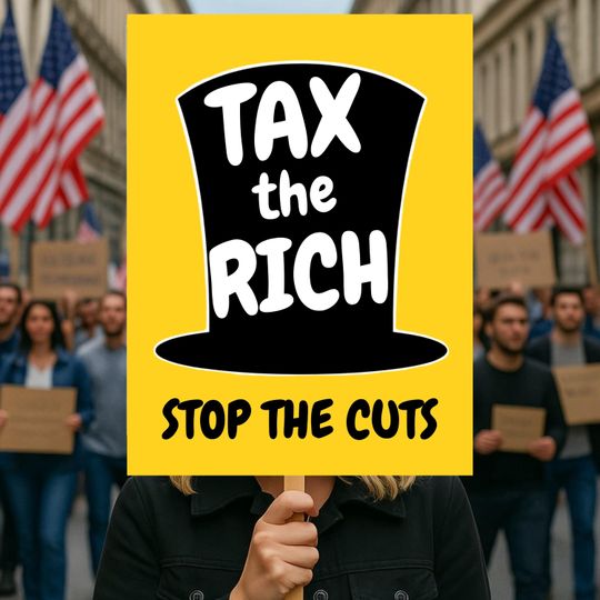 Discover Tax The Rich Protest Sign, Workers Over Billionaires Rally Poster Labor Day
