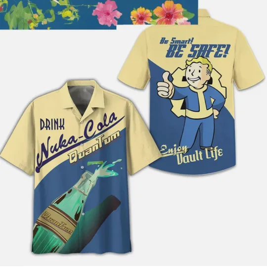 Discover Falllout Be Smart Be Safe Enjoy Vault Life Nuka Cola Hawaiian Shirts