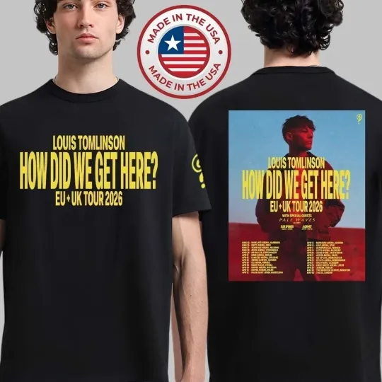 Discover Louis Tomlinson How Did We Get Here EU And UK Tour 2026 T-Shirt