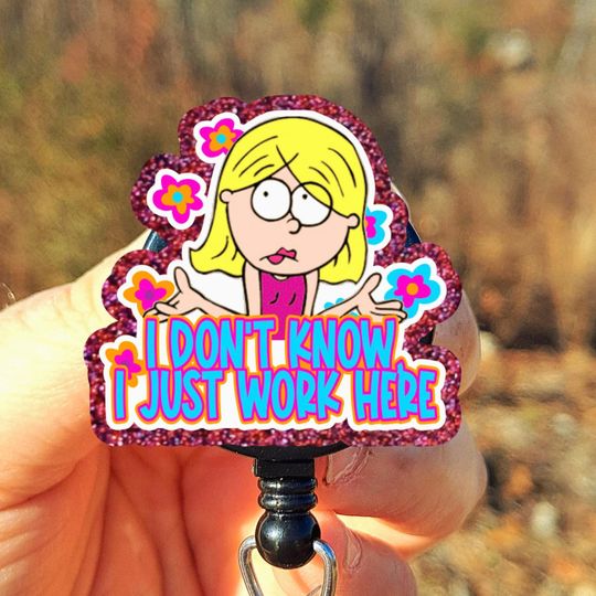Funny I Don't Know I Just Work Here Badge Reel