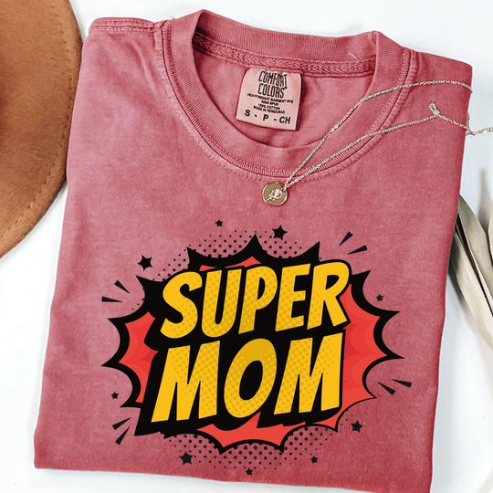 Discover Super Mom Comfort Colors Shirt