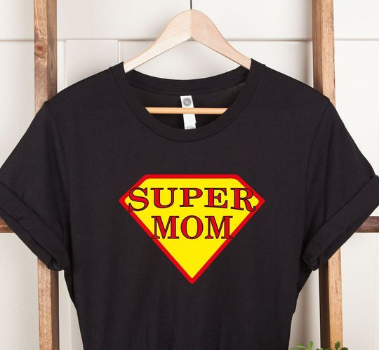 Discover Super Mom T-Shirt: Hero Mama Gift