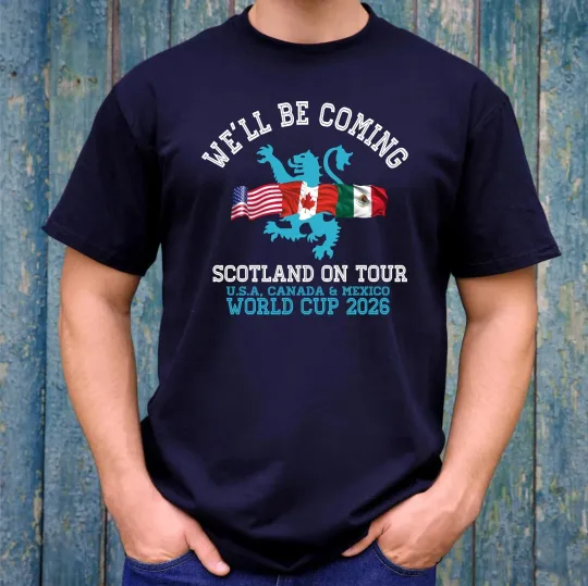 Discover Scotland We'll Be Coming, World Cup 2026 t-shirt
