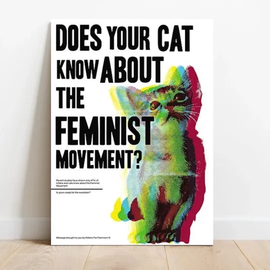 Discover Does Your Cat Know About Feminist Movement Funny Cat Poster