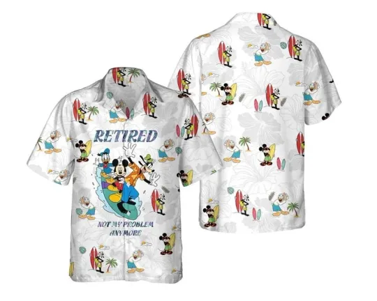 Discover Mickey Goofy Donald Retired Not My Problem Hawaiian Shirt, Summer Beach Hawaii B