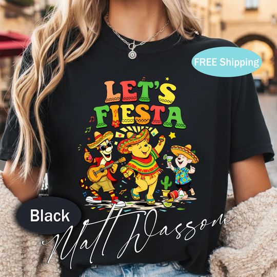 Discover Cinco De Mayo Winnie The Pooh Shirt Lets Fiesta, Pooh Bear Mexican Fiesta Shirt, Funny Cinco De Mayo Party Outfit
