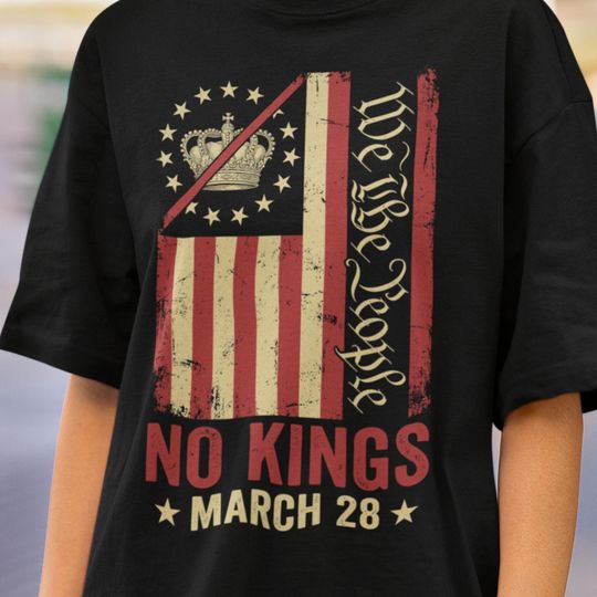 Discover No Kings in America March 28 2026 T-Shirt, Anti Trump Shirt, Protest Shirts, Anti Maga Shirts, Patriotic Protest Tee