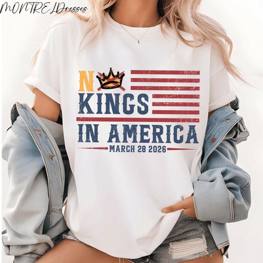 Discover No Kings in America March 28 2026 T-Shirt | Patriotic Protest Tee