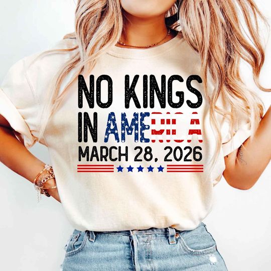 Discover No Kings in America March 28 2026 T-Shirt | Patriotic Protest Tee