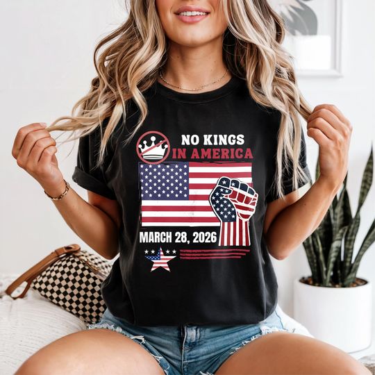 Discover No Kings in America March 28 2026 T-Shirt | Comfort Colors Patriotic Protest Tee