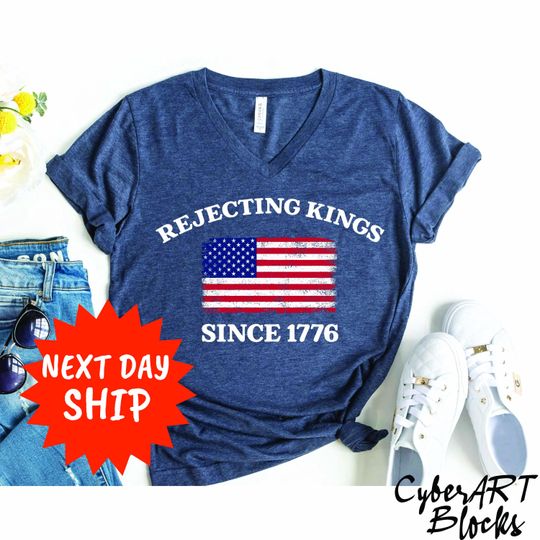 Rejecting Kings Since 1776 Protest Vneck Shirt, Pro Democracy Vneck Shirt, Anti Authoritarianism Shirt, No Kings Shirt