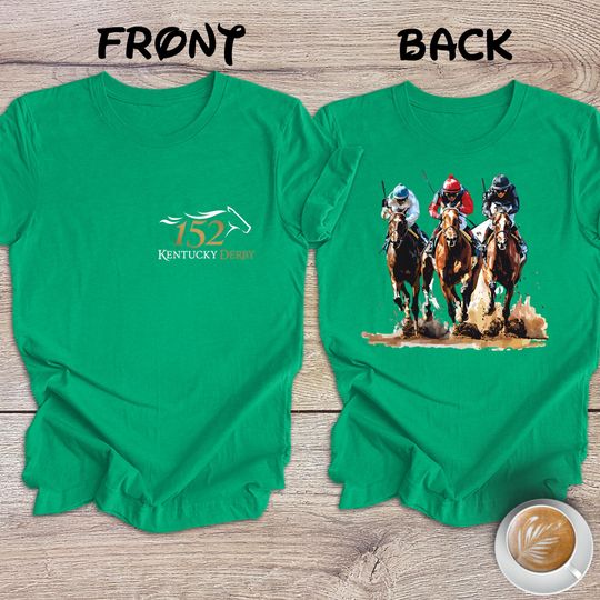Kentucky Race Weekend Tee, 152st Kentucky Derby Race Shirt, Run For Roses Shirt, Churchill Downs Racing Tee, Horse Racing Lover 2 Sided Tee