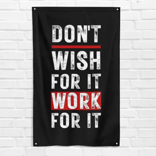 Discover Don't Wish For It Work For It Gym Flag - Motivational Workout Banner
