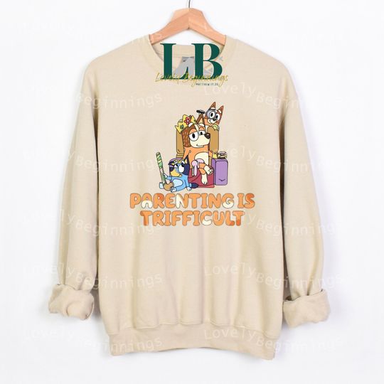 Discover Parenting Is Tough Sweatshirt for Moms and Dads