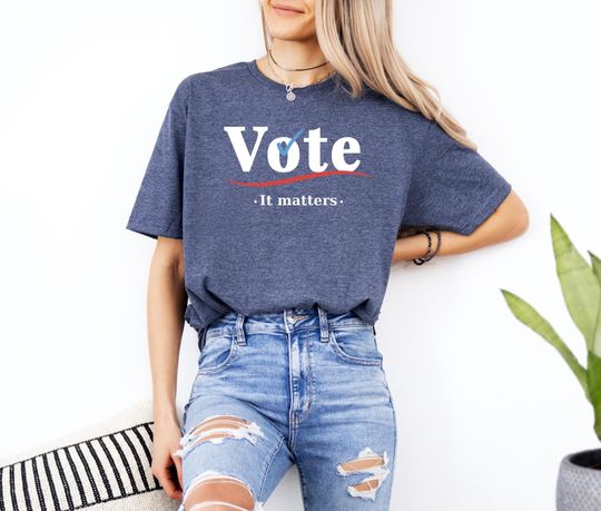 Discover Vote It Matters Shirt - Election 2025 - Voter Tee - Vote Day - Political shirts