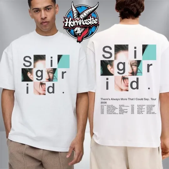 Discover Sigrid There's Always More That I Could Say 2026 Schedule Cities Dates Shirt