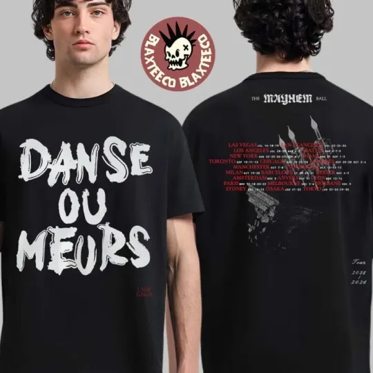 Discover Ld ga The Mayhem Ball Tour 2025 2026 Danse Ou Meurs Dance Or Die France Tee