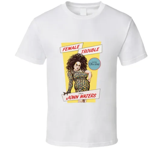 Discover Female Trouble T-Shirt