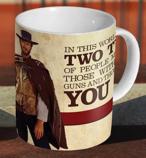 Discover Clint Eastwood You Dig Quote Ceramic Mug for Tea and Coffee