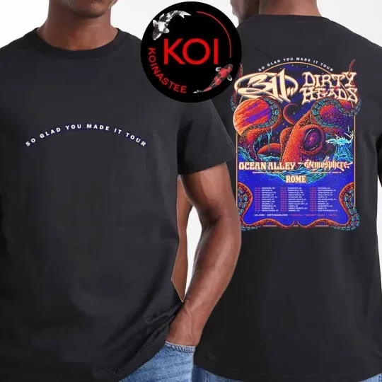 Discover 311 Band Dirty Heads 2026 Tour Dates The So Glad You Made It Inspired T-Shirt