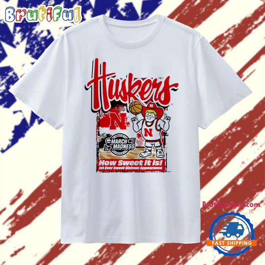 Discover Nebraska Cornhuskers 2026 March Madness First Ever Sweet 16 how sweet it is T Shirt