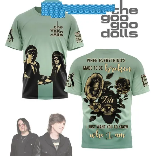 Discover The Goo Goo Dolls When Everything's Made to Be Broken T-Shirt