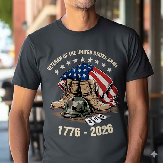 Discover Army Veteran 250 Years Freedom Shirt, Patriotic Military T Shirt 17762026, US Army Veteran Gift, Fourth of July Shirt