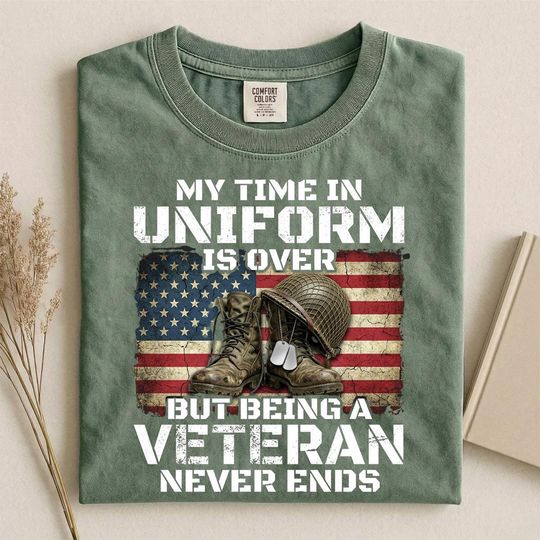Discover My Time In Uniform Veteran Comfort Colors Shirt Patriotic Tee Gift For Military Dad