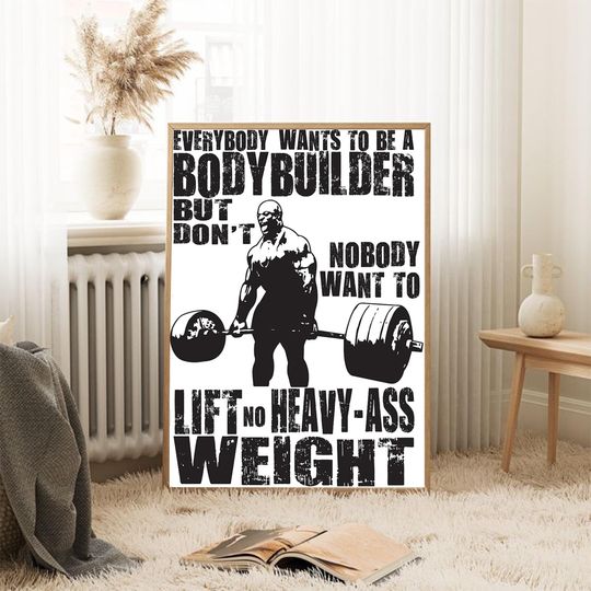 Discover Poster Everybody Wants to Be a Bodybuilder (Ronnie Coleman)