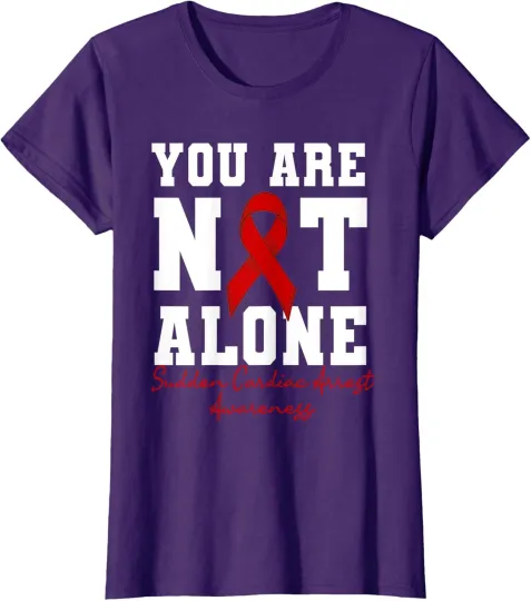 Discover You Are Not Alone Sudden Cardiac Arrest Awareness Ladies' Crewneck T-Shirt