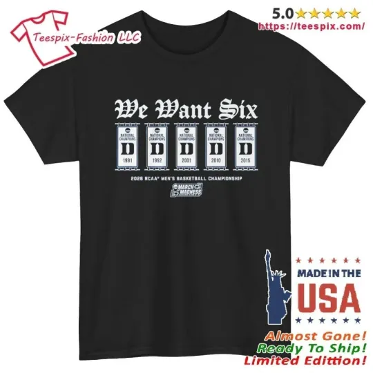 Discover We Want Six 2026 Ncaa Men’s Basketball Championship March Madness Shirt