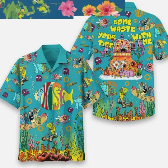 Phish Music Come Waste Your Time With Me Hawaiian Shirts