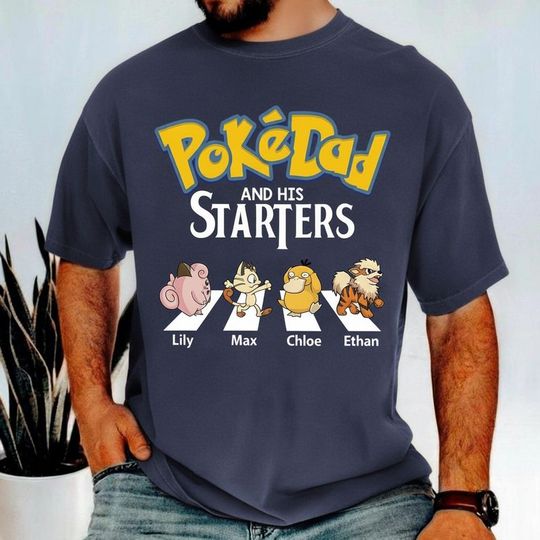 Discover Custom Pokedad Gotta Love Em All Shirt, Personalized Super Dad Shirt With Kids Name, Father's Day Gift, Gift For Dad Husband