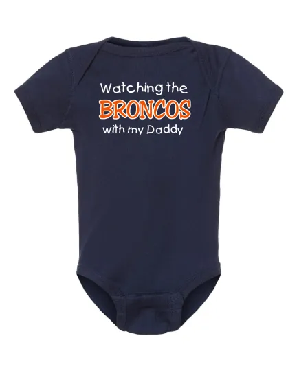 Discover Watching the Broncos with my Daddy Baby Bodysuit