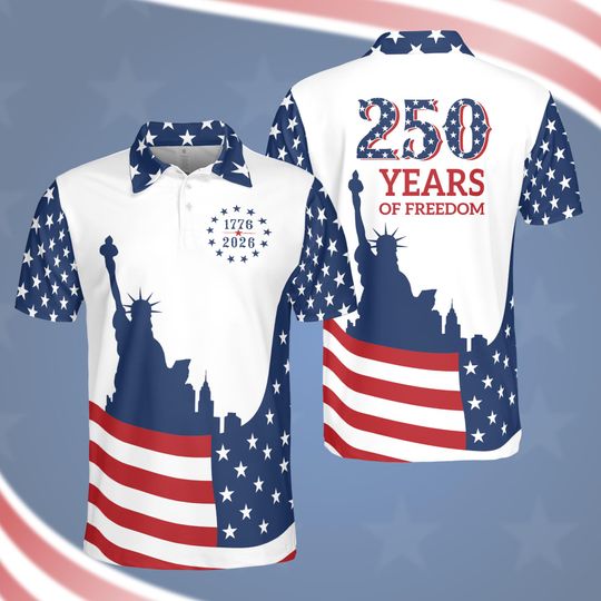Discover 250 Years Of Freedom Polo Shirt, Patriotic US Flag Polo, USA 250th Anniversary Gift, American Birthday 1776-2026 Celebration, 4th of July