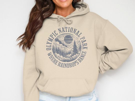 Olympic National Park Hoodie, Where Raindrops Dance, Nature Lover Gift, Outdoors Hoodie, Mountains and Forests Apparel, Sweatshirt