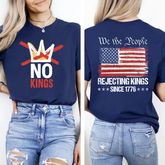 Discover No Kings T-Shirt, Rejecting Kings Since 1776 T-Shirt, We The People Anti-Trump Tee