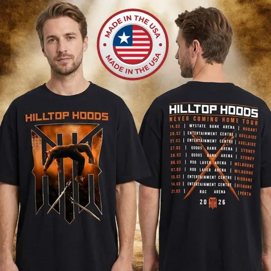 Discover Hilltop Hoods 2026 Never Coming Home Tour T-Shirt