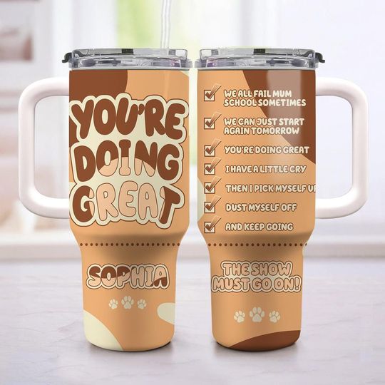 Personalized BlueyDad Mom Tumbler 40oz, Chilli Heeler Mom Travel Mug You're Doing Great, Birthday Mothers Day Gift for Mama Wife Mom Coffee Cup