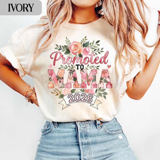 Discover Promoted To Mama 2026 T-Shirts, Comfort Colors, New Mom, Expecting Mom, Floral Design, Mom To Be Gift, Mother's Day Gift Idea