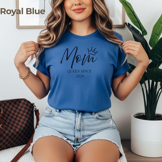 Discover Mom Queen Since 2026 Shirt, New Mom Gift, Mother's Day Shirt, Pregnancy Announcement Tee, Mom Crown Shirt, Gift for Mom, Cute Mom Tee