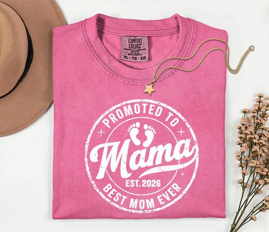 Discover Promoted to Mama Est. 2026 Best Mom Ever T-shirt | New Mom; Pregnancy Announcement; Family Reveal Shirt