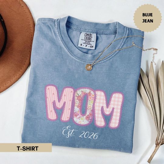 Discover Mom Est 2026 Shirt, New Mom Gift Shirt, Pregnancy Announcement Tee, Mothers Day Gift For Mom, Floral Mom Shirt, Cute Mom Tee