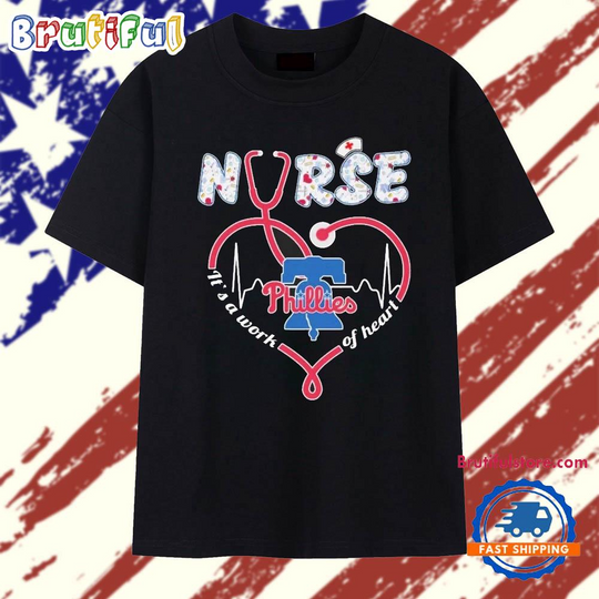 Philadelphia Phillies Nurse It’s A Work Of Heart Stethoscope T Shirt
