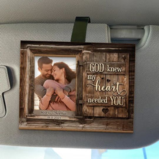 Custom Photo God Knew My Heart Needed You - Couple Personalized Custom Car Visor Clip - Christmas Gift For Husband Wife, Anniversary
