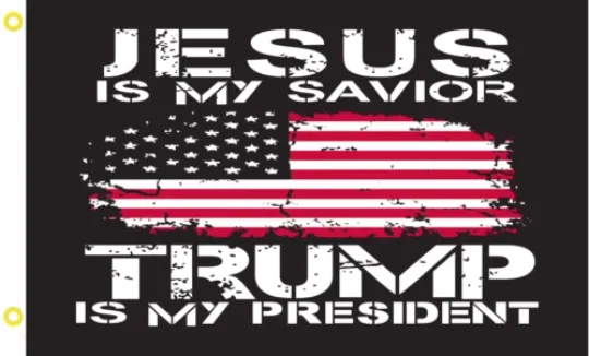 Discover Jesus Is My Savior Trump Is My President  Flag
