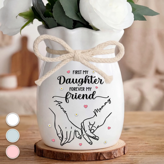 Custom Flower Vase With Ribbon - Personalized Birthday Gifts For Daughter - Daughter First, Best Friend Always