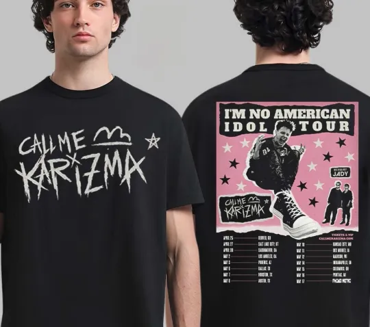 Discover Call Me Karizma 2026 Tour Dates Tee I’m No American Idol Shirt