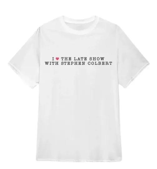 Discover I love the late show with Stephen Colbert shirt
