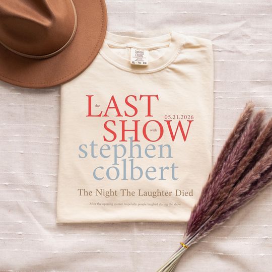 Discover Comfort Colors Last Show Colbert T-Shirt, Stephen Colbert Fan Tee, Late Night TV Show Shirt